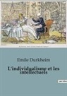 Emile Durkheim - L'individualisme et les intellectuels