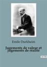 Emile Durkheim - Jugements de valeur et jugements de réalité