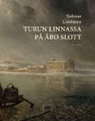 Volmar Lindman, Erika Pihl - Turun linnassa -- På Åbo Slott