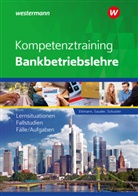 Bernhard Ettmann, Sören Sauder, Jan Schuster - Kompetenztraining Bankbetriebslehre