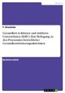 F Krosinter, F. Krosinter - Gesundheit in kleinen und mittleren Unternehmen (KMU). Eine Befragung zu den Potenzialen betrieblicher Gesundheitsförderungsaktivitäten