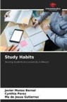Ma de Jesus Gutierrez, Javier Muñoz Bernal, Cynthia Pérez - Study Habits