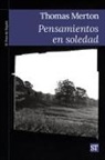 Francisco Ayala, Thomas Merton - Pensamientos en soledad