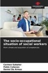 Pablo Cabezas, Daniel de Armas, Carmen Sabater - The socio-occupational situation of social workers
