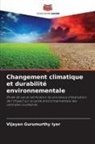 Vijayan Gurumurthy Iyer - Changement climatique et durabilité environnementale