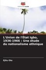 Ejitu Ota - L'Union de l'État Igbo, 1936-1966 : Une étude du nationalisme ethnique