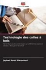 Japhet Noah Mwambusi - Technologie des colles à bois