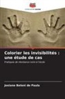 Josiane Beloni de Paula - Colorier les invisibilités : une étude de cas