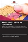 Maria Laura Roldan Osorio - Venezuela : exode et criminalité
