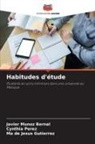 Ma de Jesus Gutierrez, Javier Muñoz Bernal, Cynthia Pérez - Habitudes d'étude
