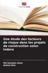 Md Hamdan Alam, Ashish Nim - Une étude des facteurs de risque dans les projets de construction selon Indore