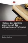 Otabek Nasirov - Histoire des sociétés anonymes et des entreprises au Turkestan