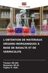 Turaev Kh. Kh., Dusanov Kh. R., Turaev Kh.Kh., Dusanov Kh.R., Tojiev P. Dzh. - L'OBTENTION DE MATÉRIAUX ORGANO-INORGANIQUES À BASE DE BASALTE ET DE VERMICULITE