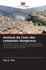 Yun S. Kim - Analyse de l'eau des composés dangereux