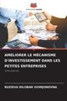 Ruzieva Dilobar Isomjonovna - AMÉLIORER LE MÉCANISME D'INVESTISSEMENT DANS LES PETITES ENTREPRISES