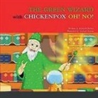 Kenneth Brown - THE GREEN WIZARD with CHICKENPOX OH! NO!
