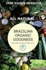 Dilson Mesquita - Brazilian Organic Goodness - Vegan