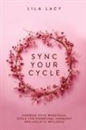 Lila Lacy - Sync Your Cycle