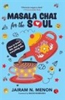 Jairam N. Menon - Masala Chai for the Soul