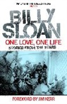 Billy Sloan, Sloan Billy - One Love, One Life