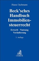 Lars Behrendt u a, Florian Haase, Monika Jachmann-Michel - Beck'sches Handbuch Immobiliensteuerrecht