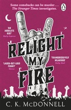 C K McDonnell, C. K. McDonnell - Relight My Fire