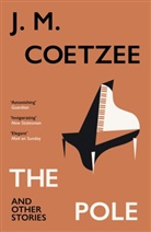 J. M. Coetzee - The Pole and Other Stories