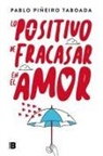 Pablo Piñeiro Taboada - Lo positivo de fracasar en el amor