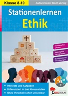 Autorenteam Kohl-Verlag - Kohls Stationenlernen Ethik 8.-10. Schuljahr