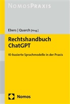 Martin Ebers, M Quarch, Benedikt M. Quarch - Rechtshandbuch ChatGPT