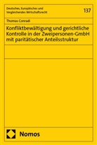 Thomas Conradi - Konfliktbewältigung und gerichtliche Kontrolle in der Zweipersonen-GmbH mit paritätischer Anteilsstruktur