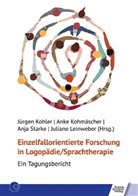 Jürgen Kohler, Anke Kohmäscher, Juliane Leinweber, Anja Starke, Anja Starke u a - Einzelfallorientierte Forschung in Logopädie/Sprachtherapie