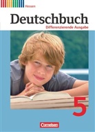 Janine Bohlinger, Julie Chatzistamatiou, Friedrich Dick, Agnes Fulde, Hans-Joachim Gauggel, Frauke Hoffmann... - Deutschbuch - Sprach- und Lesebuch - Differenzierende Ausgabe Hessen 2011 - 5. Schuljahr