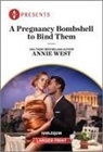 Annie West - A Pregnancy Bombshell to Bind Them