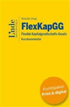 Heinrich Foglar-Deinhardstein, Laura Gottardi, Gru, Alexander Gruber, H, Stefan Hammerschmidt... - FlexKapGG | Flexible Kapitalgesellschafts-Gesetz (Kombi Print&digital)