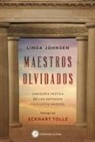 Linda Johnsen, Eckhart Tolle - Maestros olvidados : sabiduría mística de los antiguos filósofos griegos