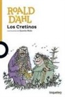 Quentin Blake, Roald Dahl, Quentin Blake - Los cretinos