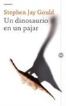 Stephen Jay Gould, Joandomènec Ros - Un dinosaurio en un pajar