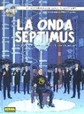 Antoine Aubin, Jean Dufaux, Etienne Schréder - Blake y Mortimer 22, La onda septimus