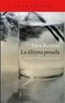 Imre Kertész - La última posada