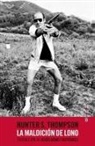 Hunter S. Thompson - La maldición de Lono