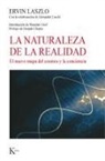 Deepak Chopra, Stanislav Grof, Ervin Laszlo - La naturaleza de la realidad : el nuevo mapa del cosmos y la conciencia