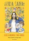 María Corbacho Moreno, Enrique López López - ¡Vida sana! : desde la infancia y para siempre
