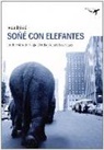 Ivica Djikic - Soñé con elefantes