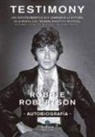 Robbie Robertson - Robbie Robertson, autobiografía : testimony : los acontecimientos que cambiaron la historia de la música, con The Band, Bob Dylan, Scorsese, Robbie Robertson