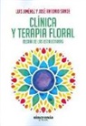 Luis Jiménez García, José Antonio Sande - Clínica y terapia floral : teoría de las estructuras
