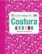 Caroline Bingham, Hilary Mandleberg, Becky Shackleton - Curso básico de-- costura