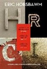 E. J. Hobsbawm - Trilogía Eras : La era de la Revolución, 1789-1848 ; La era del capital, 1848-1875 ; La era del Imperio, 1875-1914