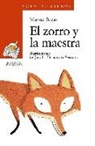 Manuel Rivas, Jacobo Fernández Serrano - El zorro y la maestra