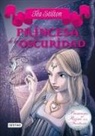 Tea Stilton, Silvia Bigolin - Princesas del reino de la fantasía 5. Princesa de la oscuridad